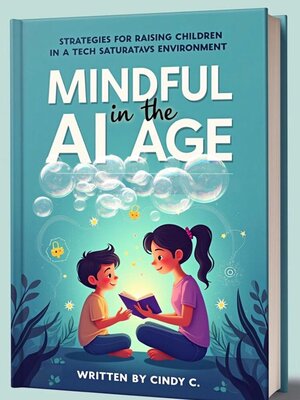 cover image of Mindful Parenting in the AI Age